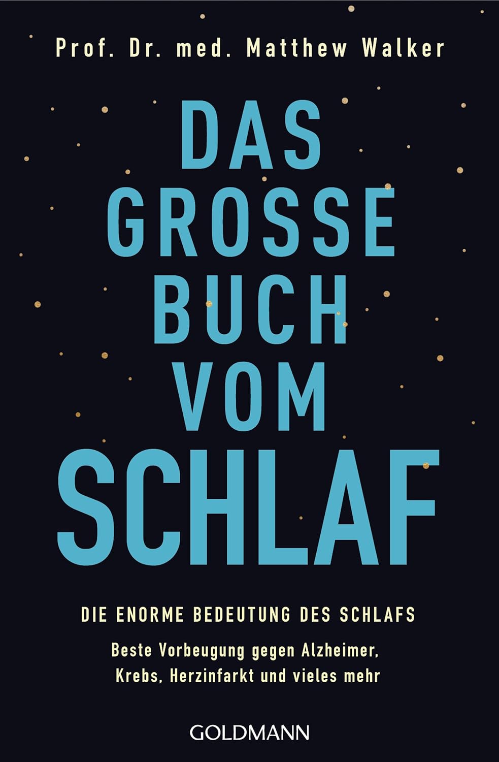 Das große Buch vom Schlaf — Matthew Walker