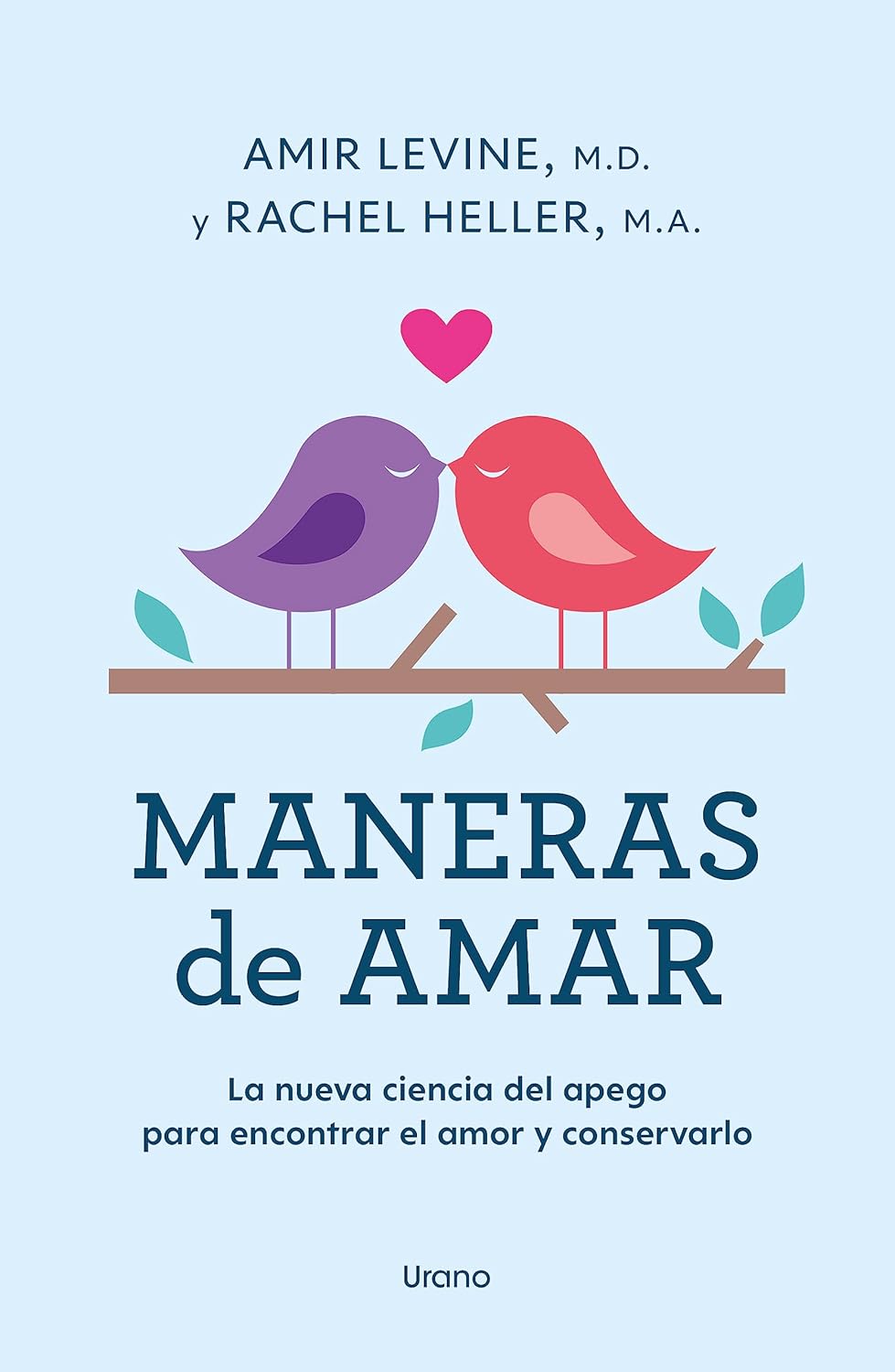 Maneras de amar — Amir Levine & Rachel S. F. Heller